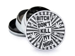 Bitch Dont Kill My High Metallgrinder – 4-deler